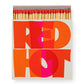 Red Hot by Pressink| Square - Safety Matches